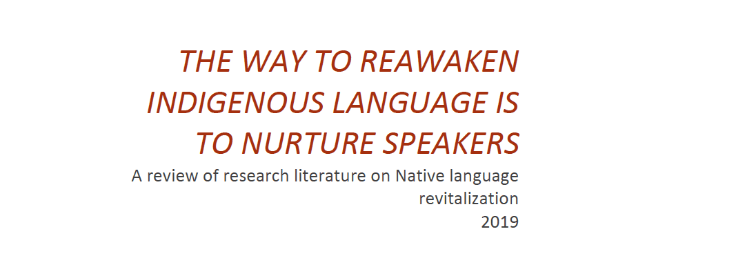 The Way to Reawaken Indigenous Language is to Nurture Speakers