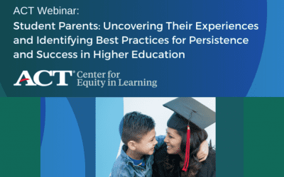 Student Parents: Uncovering Their Experiences and Identifying Best Practices for Persistence and Success in Higher Education