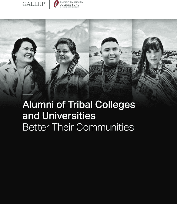 American Indian College Fund and Gallup Report: Alumni of Tribal Colleges and Universities Better Their Communities