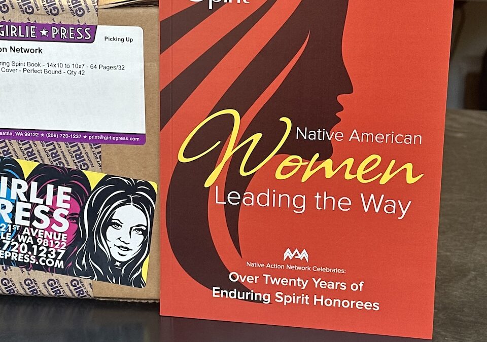 Native Women Leaders Share Leadership Stories for Enduring Spirit: Native American Women Leading the Way Book by Native Action Network